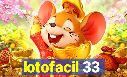 lotofacil 33